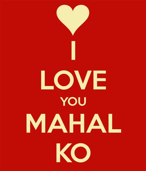 MAHAL KO .